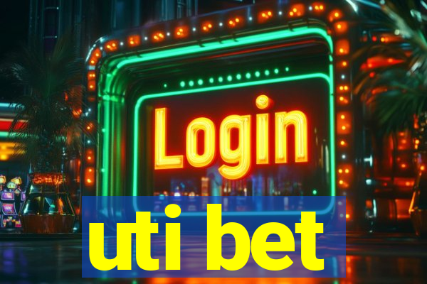 uti bet